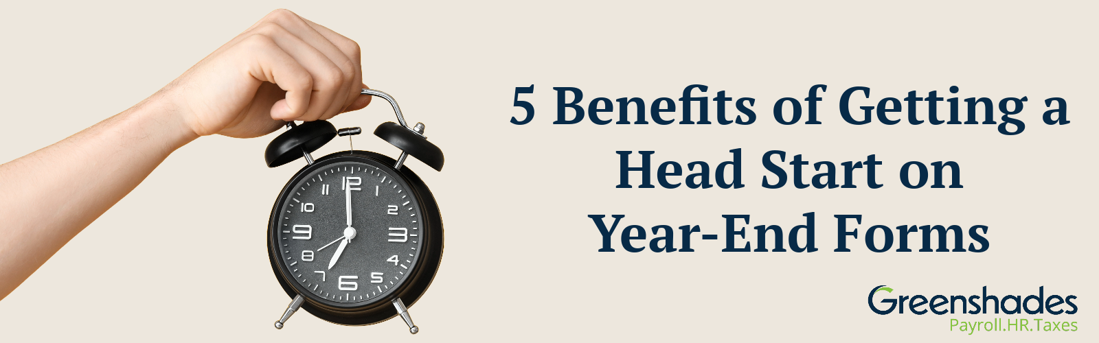 Benefits of getting a head start on year end forms