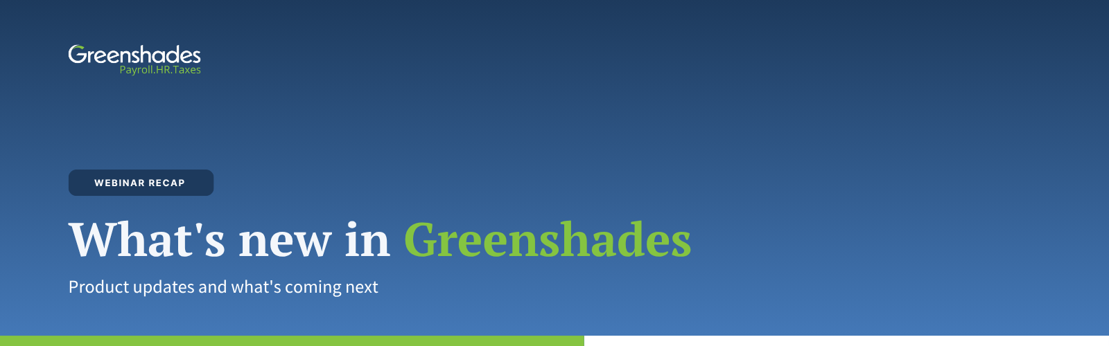 Blog recap - Whats new in Greenshades