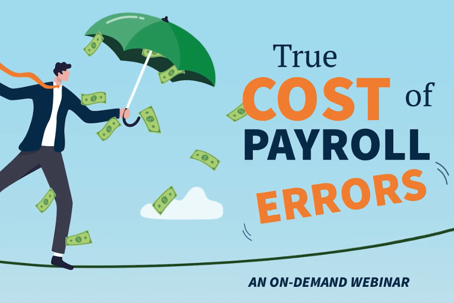 On-Demand Webinar: The True Cost of Payroll Errors