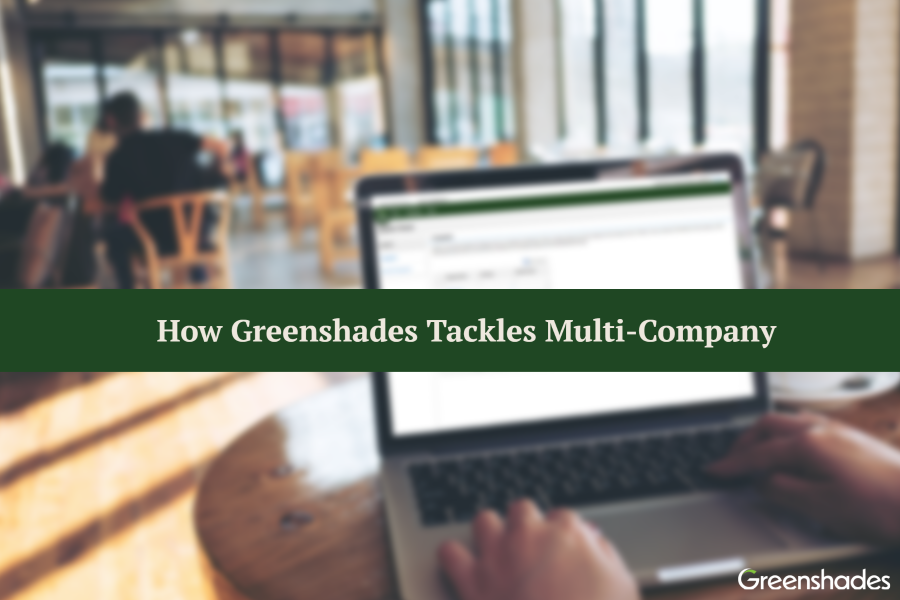 How Greenshades Tackles Multi-Company