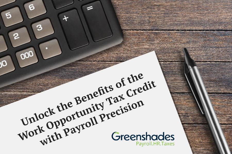 Unlock the Benefits of the Work Opportunity Tax Credit with Payroll Precision