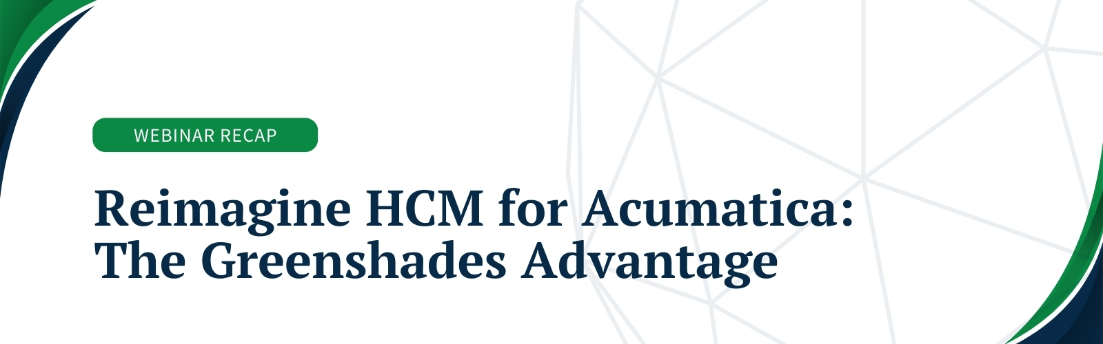 Reimagine Whats Possible for Acumatica Webinar Recap