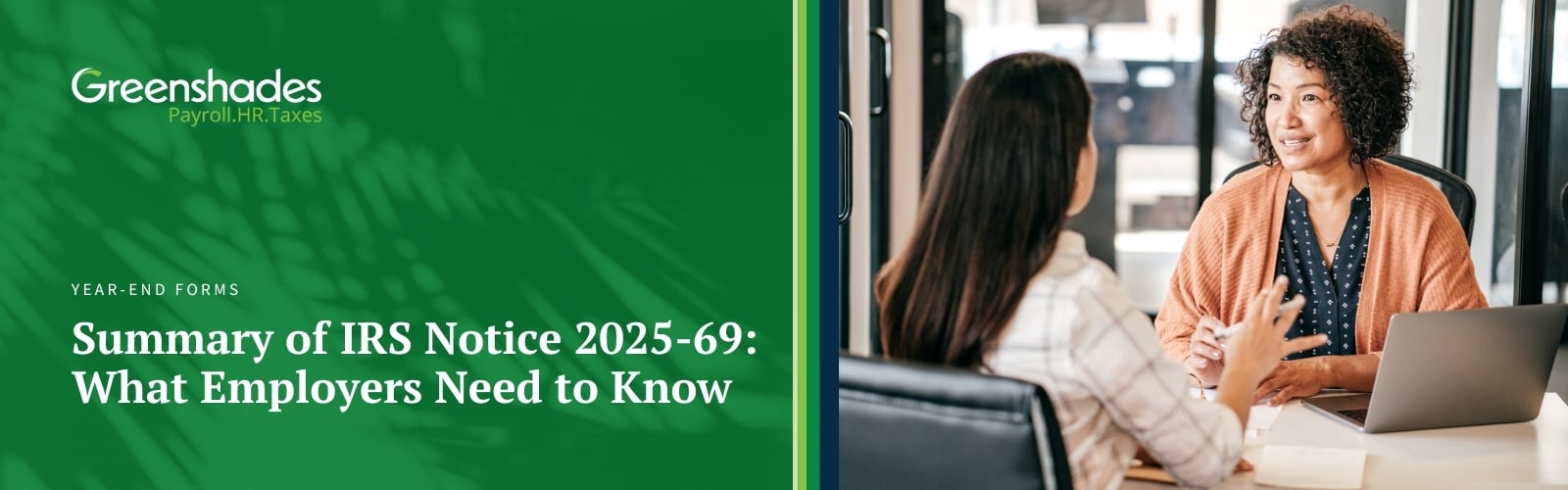 Summary of IRS Notice 2025-69 What Employers Need to Know  Blog Header