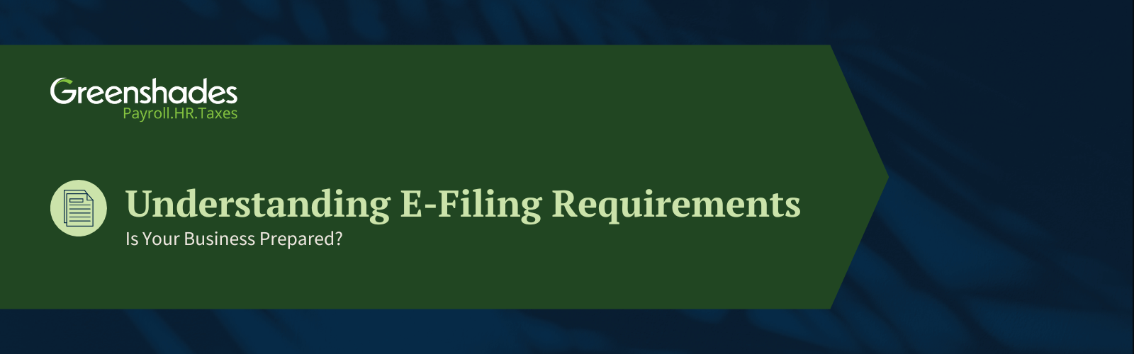 Understanding efiling requirements Blog Header