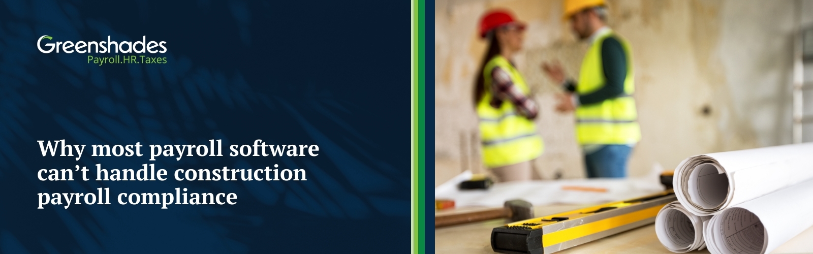 Why most payroll software can’t handle construction payroll compliance blog header